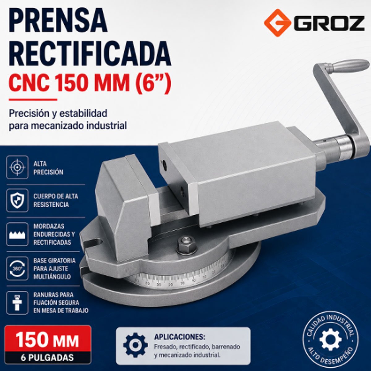 Prensa Rectificada CNC 150 mm 6” Groz